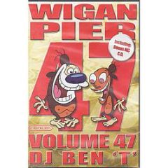 DJ Ben T Presents - Wigan Pier Volume 47 - Wigan Pier
