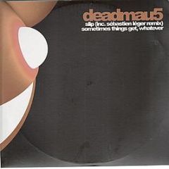 Deadmau5 - Slip - Mau5Trap