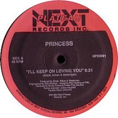Princess - I'Ll Keep On Loving You - Next Plateau