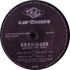 Darkwood - Gimme The Love - Urban