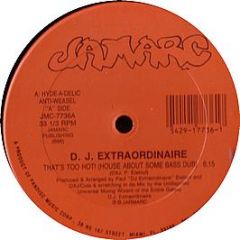 DJ Extraordinaire - That's Too Hot - Jamarc