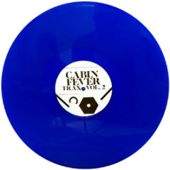 Cabin Fever - Cabin Fever Trax Vol. 2 (Blue Vinyl) - Rekids