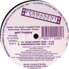 Raise The Roof Connection - Get Happy - Permanent