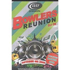 Bowlers Present - Bowlers Reunion (Oct 08) - Bowlers