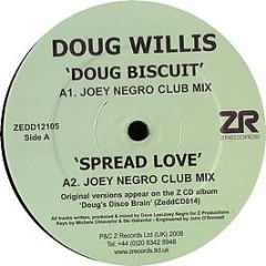 Doug Willis - Doug Biscuit / Spread Love (Joey Negro Remixes) - Z Records