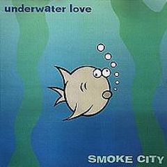 Smoke City - Underwater Love - Rita Records