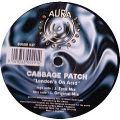 Cabbage Patch - Londons On Acid - Aura Surround Sound