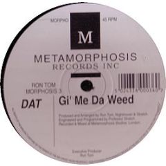 Ron Tom - Give Me Da Weed / Pirates - Metamorphosis