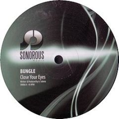 Bungle - Close Your Eyes - Sonorous Music