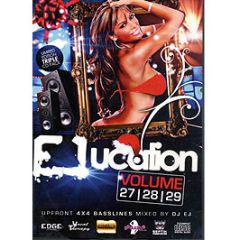 DJ Ej - Ejucation (Volume 27 / 28 / 29) - Ejucation