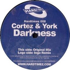 Cortez & York - Darkness - Hard Timez