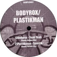 Bodyrox / Plastikman - Yeah Yeah / Spastik (Randy Katana Remixes) - Sampler