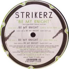 Strikerz - Be My Knight - Say Lemon Records 1