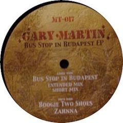 Gary Martin - Bus Stop In Budapest EP - Motech
