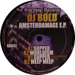 DJ Bold - Amsterdamage EP - Knee Deep