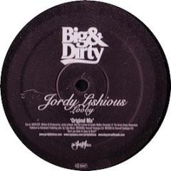 Jordy Lishious - Fungazy - Big & Dirty