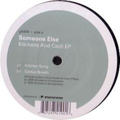 Someone Else - Kitchen And Cacti EP - Gluckskind Schallplatten