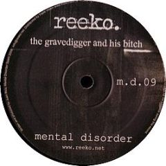 Reeko - The Gravedigger And His Bitch - Mental Disorder