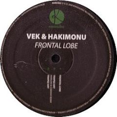 Vek & Hakimonu - Frontal Lobe - Konsequenz 3