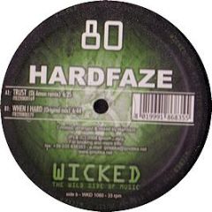 Hardfaze - Trust - Wicked Records