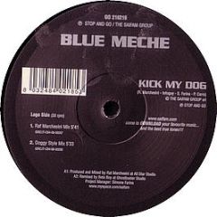 Blue Meche - Kick My Dog - Stop And Go
