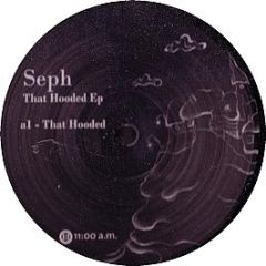 Seph - That Hooded EP - 11 Am Records 5