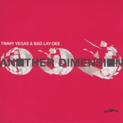 Timmy Vegas & Bad Lay-Dee - Another Dimension - Eye Industries
