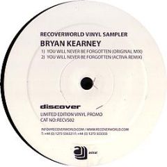 Bryan Kearney / David Newsum - You Will Never Be Forgotten / Spank Bank - Recover World Sampler