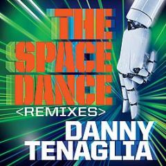 Danny Tenaglia - The Space Dance (Remixes) - Silver Label