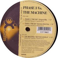 Phase 3 And The Machine - Fine Day - Explosive