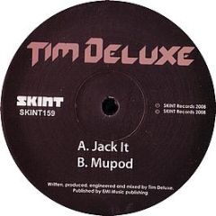 Tim Deluxe - Jack It - Skint