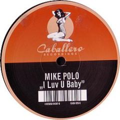 Mike Polo - I Luv U Baby - Caballero
