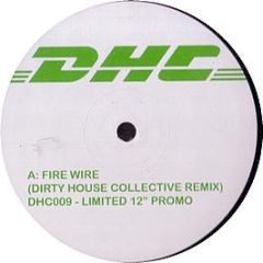 Cosmic Gate - Fire Wire (Remix) - Dirty House Collective 9