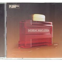 Plump Djs - Saturday Night Lotion - Finger Lickin