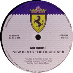 Greyhouse - New Beats The House - R&S