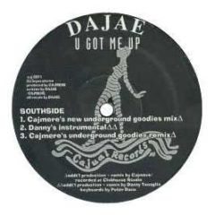 Dajae - U Got Me Up (Remixes) - Cajual