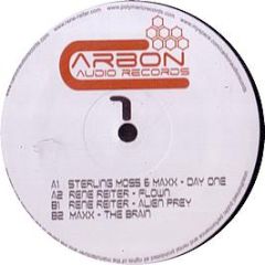 Sterling Moss & Maxx / Rene Reiter - Day One / Flow / Alien Pray - Carbon Audio Records