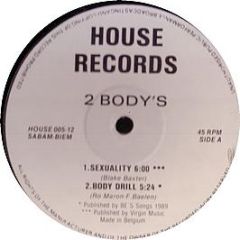 2 Body's - Sexuality / Body Drill - House Records