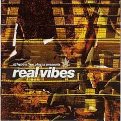 DJ Hype & True Playaz - Real Vibes Lp - True Playaz