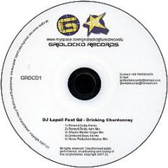 DJ Lapell Feat. Qd - Drinking Chardonnay - Gridlock'D
