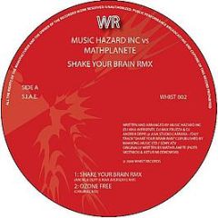 Music Hazard Vs Mathplanete - Shake Your Brain (Remix) - Whist Records 2