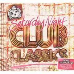Ministry Of Sound Presents - Saturday Night Club Classics - Ministry Of Sound