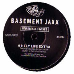 Basement Jaxx - Fly Life (Unreleased Remixes) - Multiply