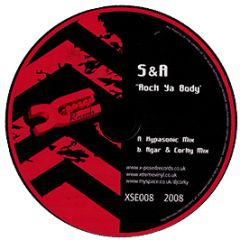 S & A - Rock Ya Body - X-Posed Records