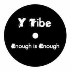Y Tribe - Enough Is Enough - Northwest 10