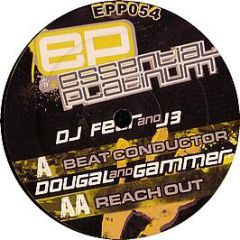 DJ Fear And J3 / Dougal & Gammer - Beat Conductor / Reach Out - Essential Platinum 2002