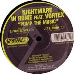 Nightmare In Rome Feat. Vortex - Pump The Music - Sigma