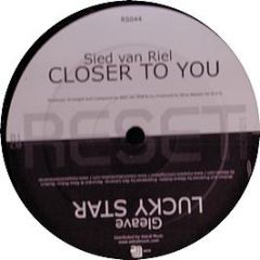 Sied Van Riel / Carlo Resoort / Gleave - Closer To You / You Are My Dream / The Word - Liquid 