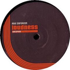 Max Enforcer - Loudness - Seismic