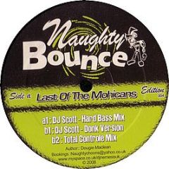 Naughty Bounce - Last Of The Mohicans - Naughty Bounce